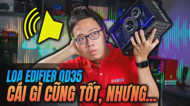"Săm Soi" Edifier QD35 - Làn Gió Mới Đầy Thuyết Phục, Nhưng...