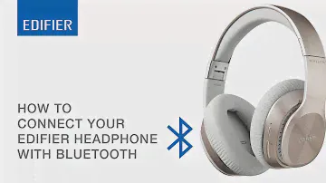 How To Connect Your Edifier Headphones Using Bluetooth